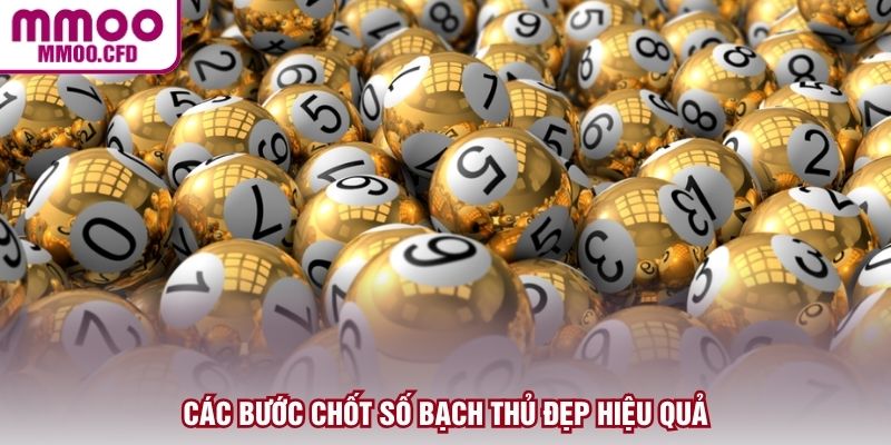 Các bước chốt số bạch thủ đẹp hiệu quả